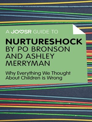 cover image of A Joosr Guide to... Nurtureshock by Po Bronson and Ashley Merryman